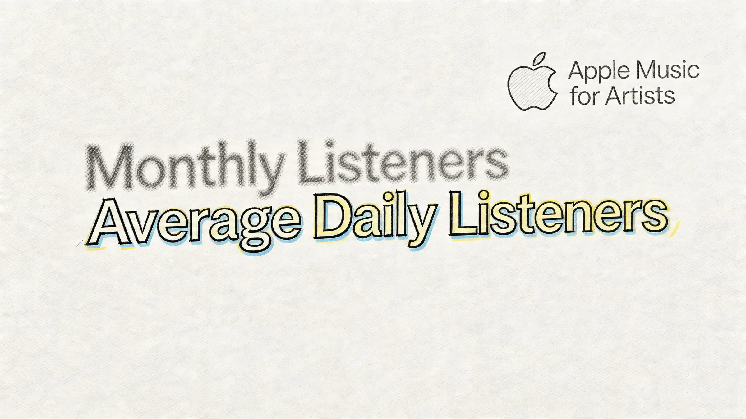 Apple Music for Artists graphic crosses out Monthly Listeners and highlights Average Daily Listeners.
